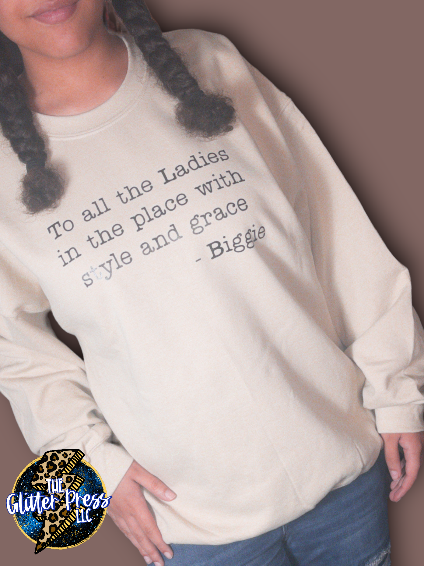 To All the Ladies in the Place Sweatshirt