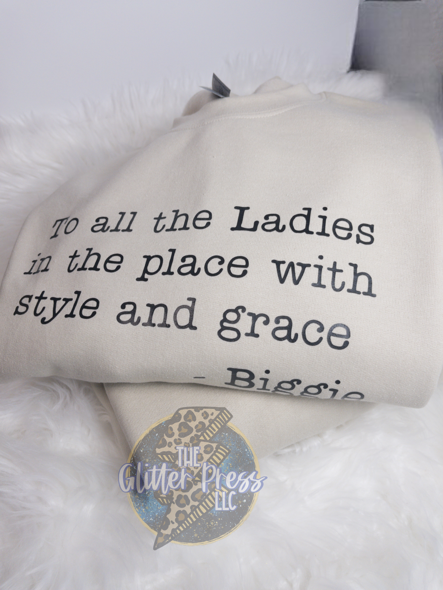 To All the Ladies in the Place Sweatshirt